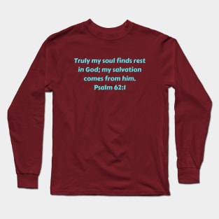 Bible Verse Psalm 62:1 Long Sleeve T-Shirt